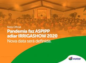 Nota Oficial: Pandemia faz ASPIPP adiar IRRIGASHOW 2020. Nova data será definida.